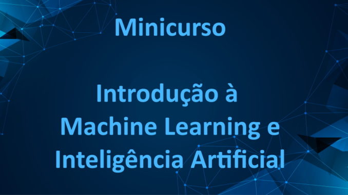 Minicurso gratuito de introdução a IA e ML